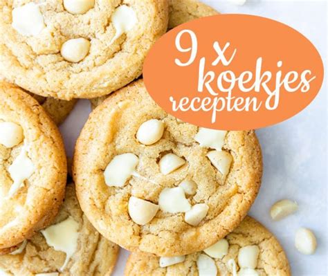 9 X Koekjes Recepten De Lekkerste Eef Kookt Zo Koekjes Recepten