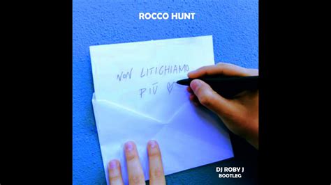 Rocco Hunt Non Litighiamo Più DJ Roby J Bootleg YouTube