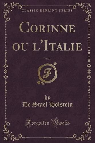 Corinne Ou L Italie Vol Classic Reprint By De Sta L Holstein