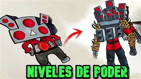 DIBUJO LOS NIVELES DE PODER DE TITAN SPEAKERMAN De SKIBIDI TOILET YouTube