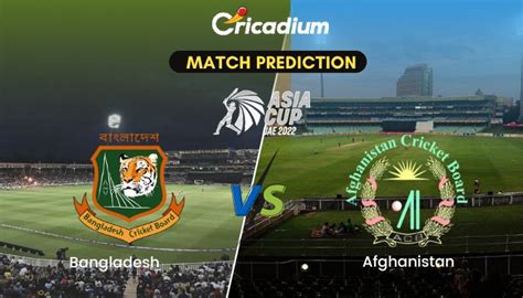 Asia Cup 2022 Match 3 Ban Vs Afg Match Prediction Who Will Win