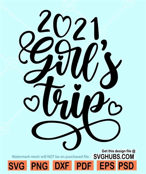 Girls Trip 2021 Svg Girls Weekend 2020 Svg Girls Trip Svg Vacation Svg