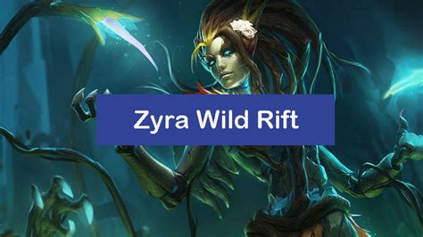 Zyra Wild Rift Build Items Runes Combo [pro] Zathong