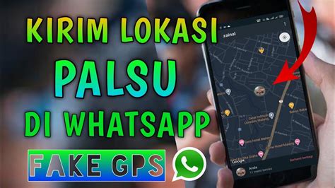 Cara Kirim Lokasi Palsu Di Whatsapp Aris Alfin Youtube