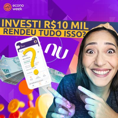 Quanto Rende Investir R Mil No Nubank By Econoweek