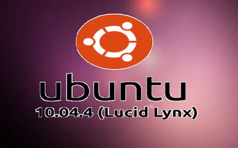 Ubuntu 10 04 4 Lucid Lynx LTS Released By Canonical VOGH VOICE OF