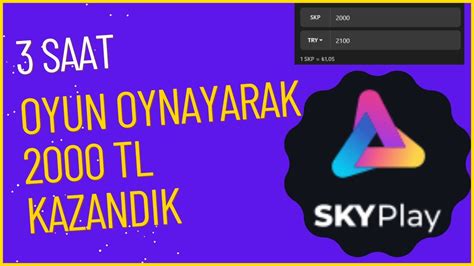 Oyun oynayarak 2000 TL kazandık Skyplay ile nasıl para kazanılır Mexc