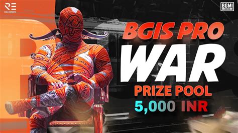 PRO WAR PRIZE POOL 5 000 INR BGIS GRIND SCRIMS LIVE ORGANIZED