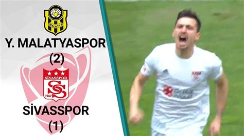 Yeni Malatyaspor 2 1 Sivasspor MAÇ ÖZETİ Ziraat Türkiye Kupası Son 16