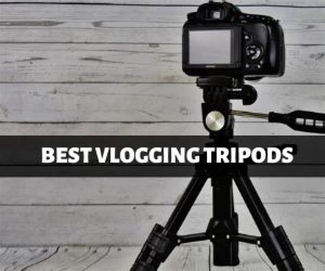 Top 5 Best Vlogging Tripods In 2020 Buyers Guide Vlogtribe