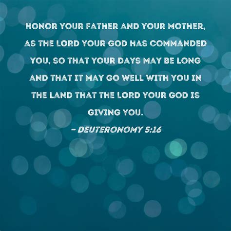 Deuteronomy 516 Honor Your Father And Your Mother As The Lord Your