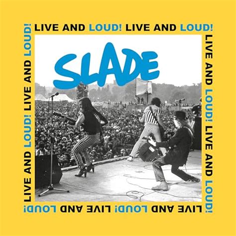 Live And Loud By Slade On Amazon Music Unlimited