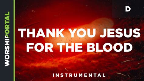 Thank You Jesus For The Blood Male Key D Instrumental YouTube