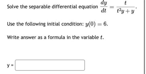 Solved Solve The Separable Differential Equation Dtdy T2y Yt