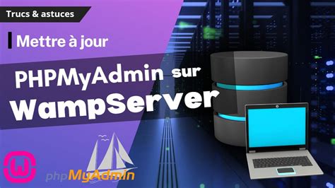 Comment Mettre Jour Phpmyadmin Sur Wamp Larevuegeek