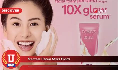 Temukan Manfaat Sabun Muka Ponds Yang Wajib Kamu Intip