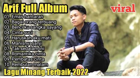 Arif Full Album Terbaik Lagu Minang Terbaik 2022 Tanpa Iklan YouTube