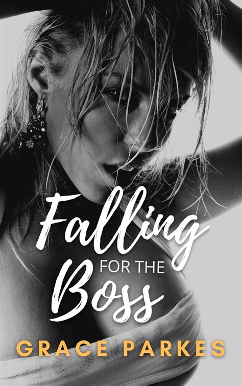 Falling For The Boss A Lesbian Sapphic Romance By Grace Parkes Goodreads