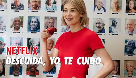 Descuida Yo Te Cuido Historia Real Que Inspiró Comedia Negra De Netflix Cine Y Series La