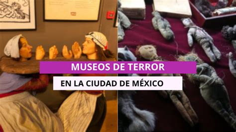 Lánzate a conocer estos museos de terror en la CDMX mexmads