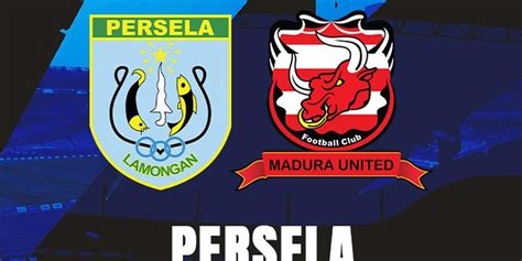 Jadwal Bri Liga Live Streaming Persela Vs Madura United Di Vidio