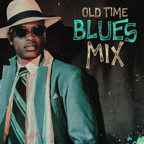 Old Time Blues Mix Compilation By Various Artists Spotify