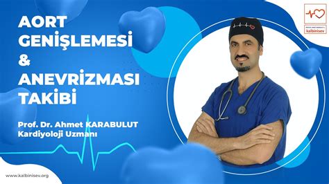 Aort Geni Lemesi Ve Anevrizmas Takibi Prof Dr Ahmet Karabulut