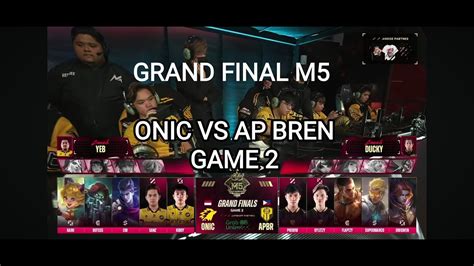 Grand Final M Onic Vs Ap Bren Game Youtube