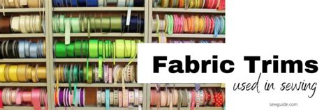 FABRIC TRIMS Used In Sewing - SewGuide