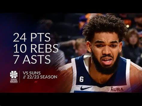 Karl Anthony Towns 24 Pts 10 Rebs 7 Asts Vs Suns 22 23 Season YouTube