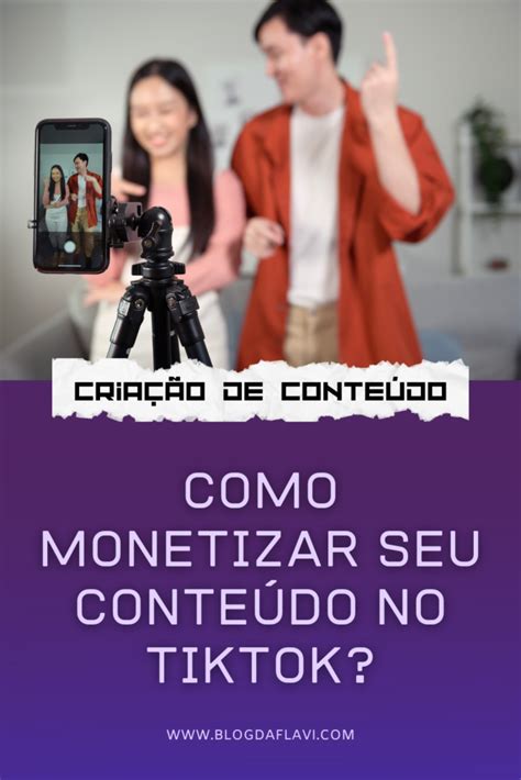 Como Monetizar Seu Conte Do No Tiktok Estamos De Mudan A