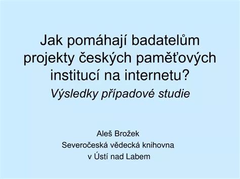 Ppt Ale Bro Ek Severo Esk V Deck Knihovn A V St Nad Labem