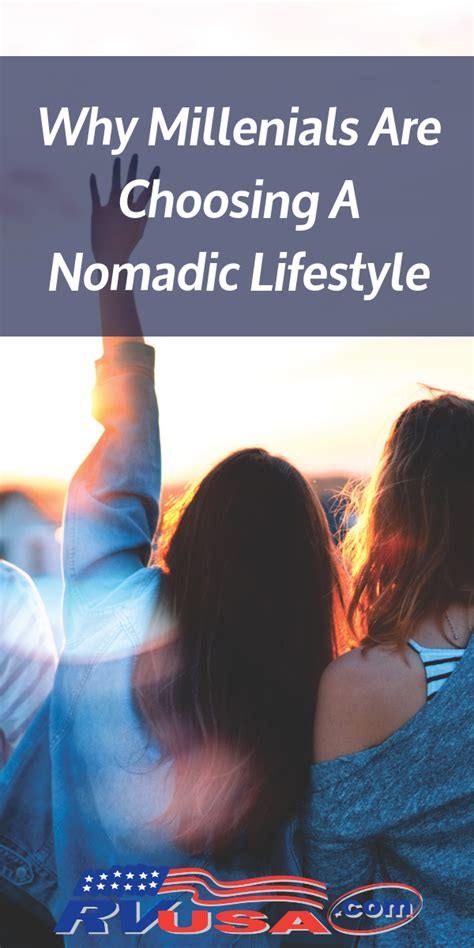 Why Millennials Are Choosing A Nomadic Lifestyle Rv Lifestyle News