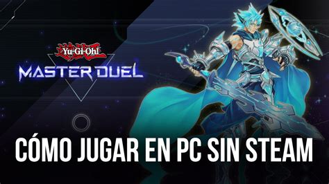 C Mo Jugar Yu Gi Oh Master Duel En Pc Con Bluestacks Sin Usar Steam