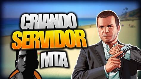 CRIANDO SERVIDOR DE MTA MTA AO VIVO GTA MTA DE CRIA AO VIVO YouTube