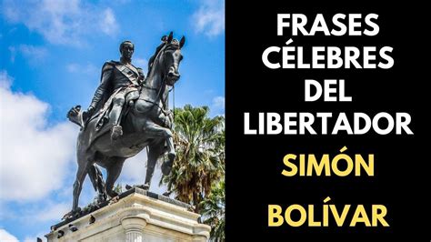 Frases Célebres del Libertador Simón Bolívar YouTube