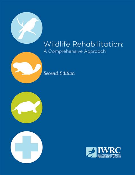 Wildlife Rehabilitation A Comprehensive Approach 2nd Edition International Wildlife