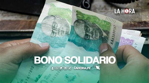 El Bono Solidario Se Puede Consultar Y Cobrar Con Dni