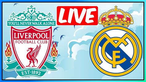 Uefa Champions League Finale Liverpool Vs Real Madrid Live Angucken