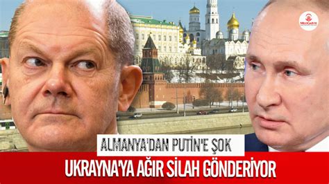 Almanya dan Putin e şok Ukrayna ya ağır silah gönderiyor Dış haberler