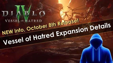 Diablo 4 Vessel Of Hatred New Class Region And More