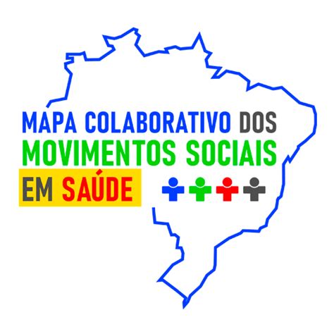 Mapa Colaborativo dos Movimentos Sociais em Saúde CNS e Fiocruz