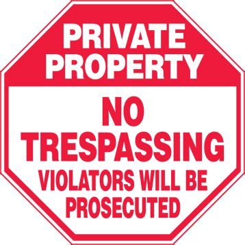 No Trespassing Violators Will Prosecuted Private Property Safety Sign