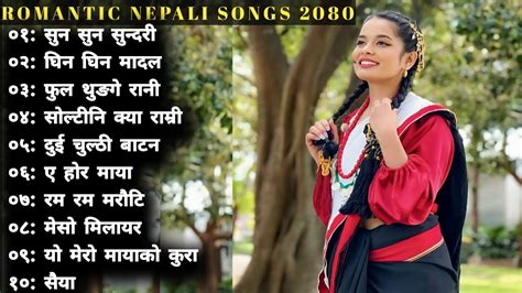 Most Superhit Nepali Songs Nepali Hit Love Songs Best Nepali