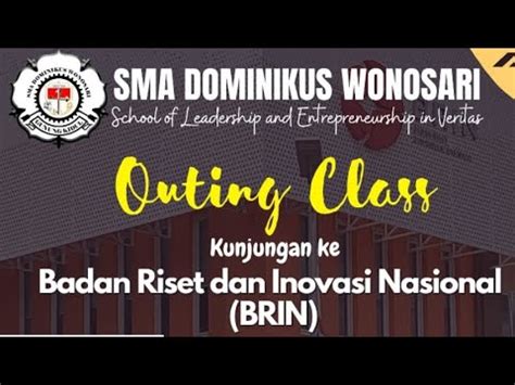 Outing Class Kunjungan Ke BRIN YouTube