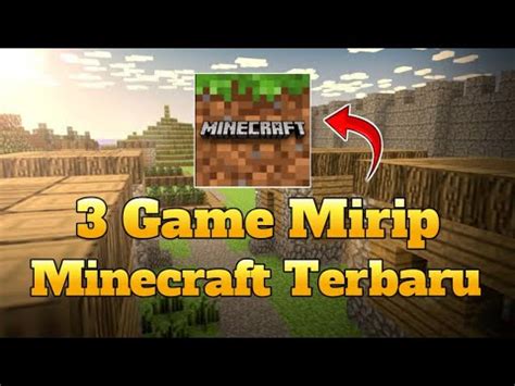 Game Mirip Minecraft Terbaru Youtube