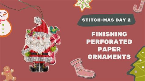 Finishing Cross Stitch Perforated Paper Ornaments Stitch Mas Day