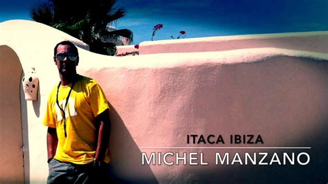 Michel Manzano Set Itaca Ibiza Alta Calidad Youtube