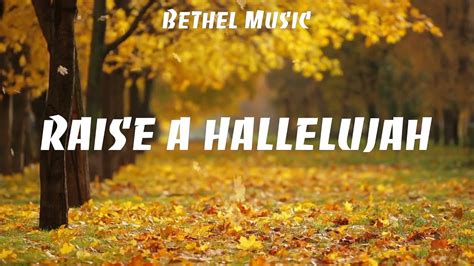 Bethel Music Raise A Hallelujah Lyrics Hillsong Zach Williams