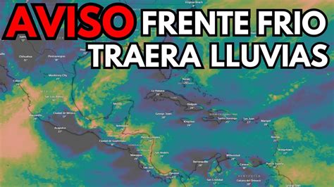 Aviso frente frío provocará fuertes lluvias en varios paises de la zona